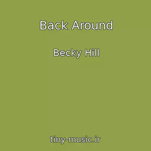 کاور آهنگ Back Around از Becky Hill