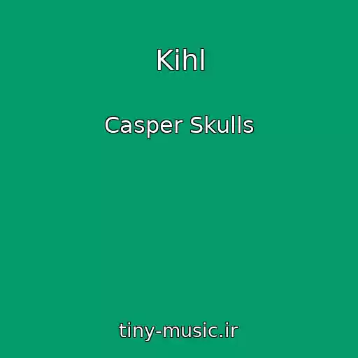 کاور آهنگ Kihl از Casper Skulls