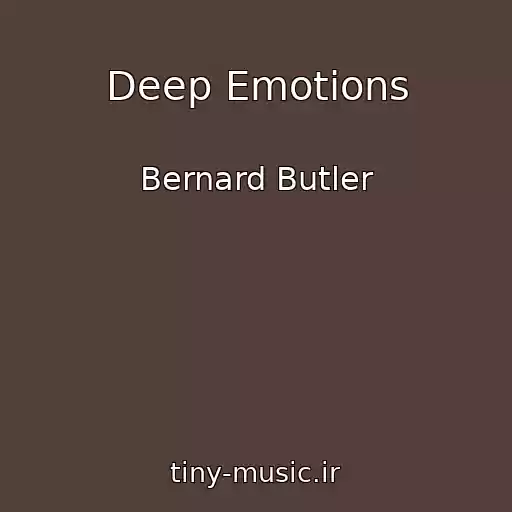 کاور آهنگ Deep Emotions از Bernard Butler