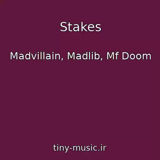 کاور آهنگ Stakes از Madvillain, Madlib, Mf Doom