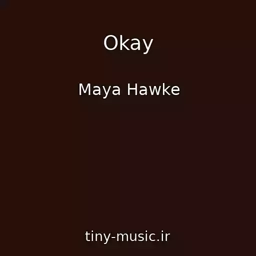 کاور آهنگ Okay از Maya Hawke