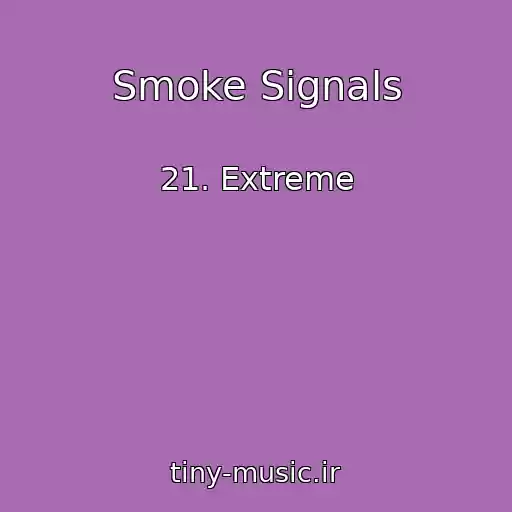 کاور آهنگ Smoke Signals از 21. Extreme