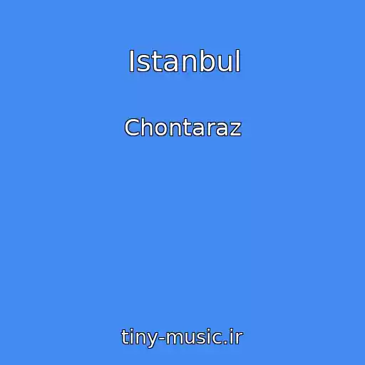 کاور آهنگ Istanbul از Chontaraz