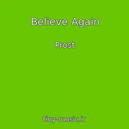 کاور آهنگ Believe Again از Prost