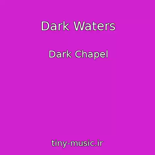 کاور آهنگ Dark Waters از Dark Chapel