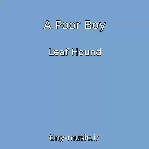 کاور آهنگ A Poor Boy از Leaf Hound