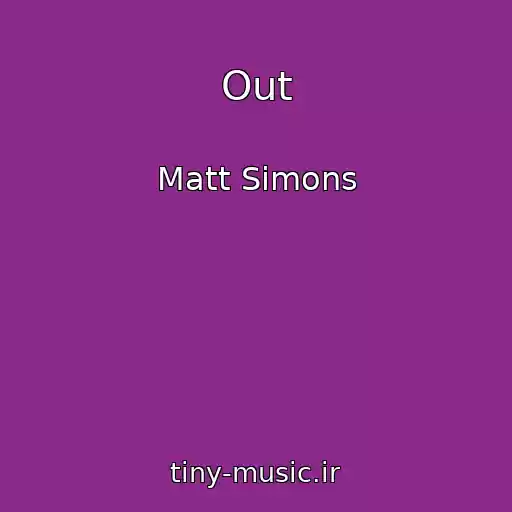 کاور آهنگ Out از Matt Simons