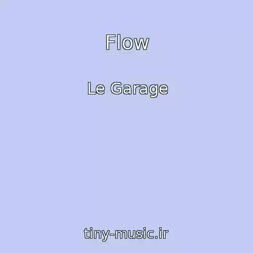 کاور آهنگ Flow از Le Garage