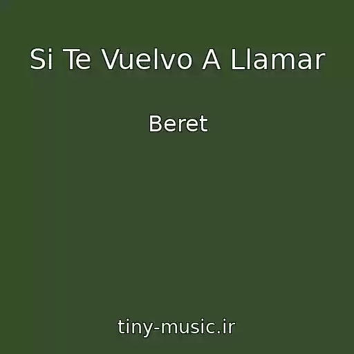 کاور آهنگ Si Te Vuelvo A Llamar از Beret