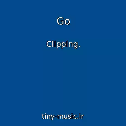 کاور آهنگ Go از Clipping.
