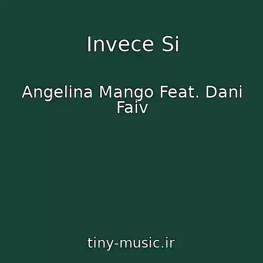 کاور آهنگ Invece Si از Angelina Mango Feat. Dani Faiv