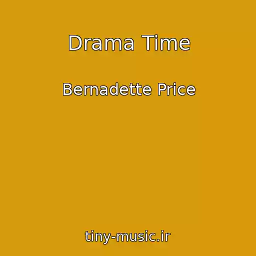 کاور آهنگ Drama Time از Bernadette Price