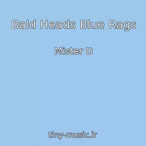 کاور آهنگ Bald Heads Blue Rags از Mister D