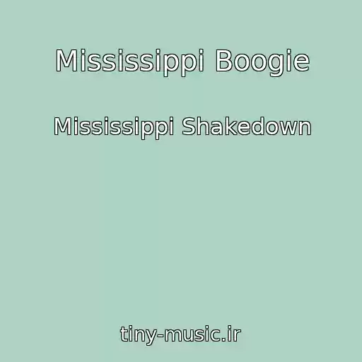 کاور آهنگ Mississippi Boogie از Mississippi Shakedown