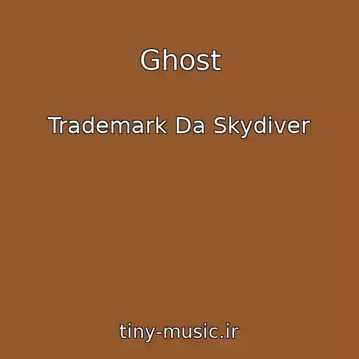 کاور آهنگ Ghost از Trademark Da Skydiver