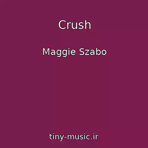 کاور آهنگ Crush از Maggie Szabo