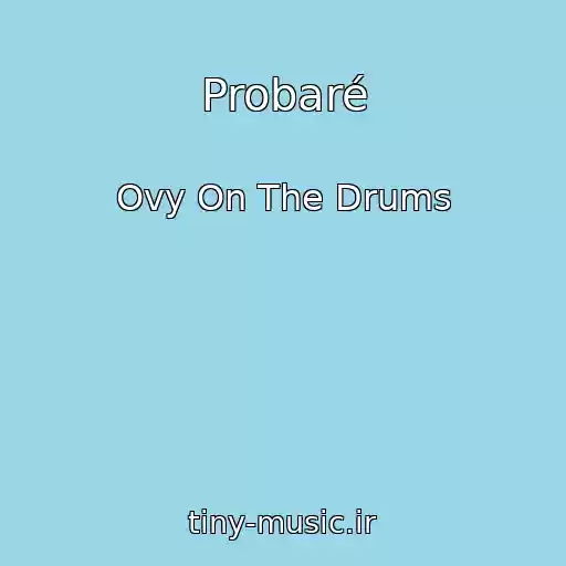 کاور آهنگ Probaré از Ovy On The Drums