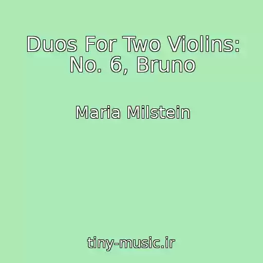 کاور آهنگ Duos For Two Violins: No. 6, Bruno از Maria Milstein