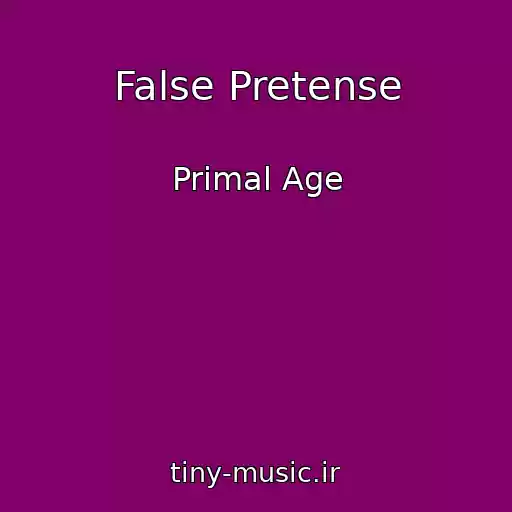 کاور آهنگ False Pretense از Primal Age