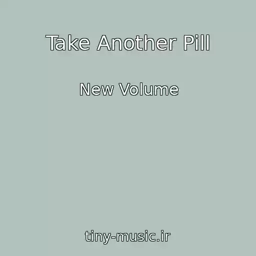 کاور آهنگ Take Another Pill از New Volume