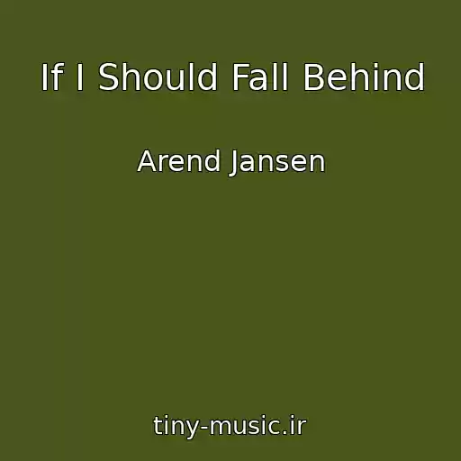 کاور آهنگ If I Should Fall Behind از Arend Jansen
