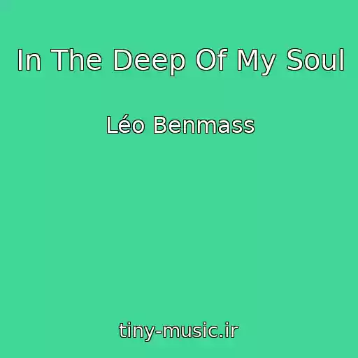 کاور آهنگ In The Deep Of My Soul از Léo Benmass