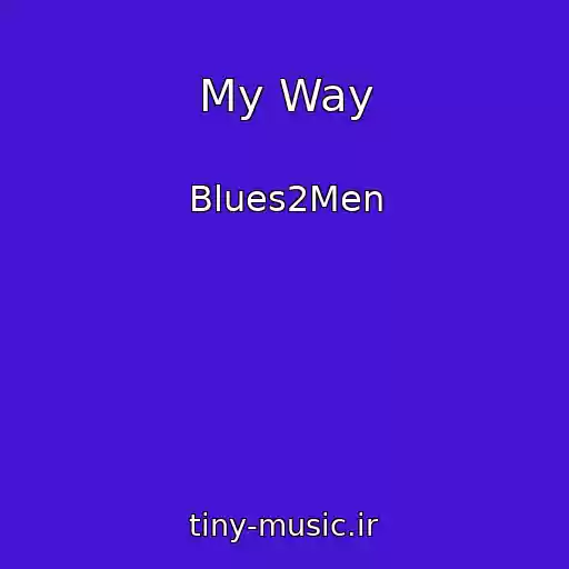 کاور آهنگ My Way از Blues2Men