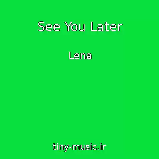 کاور آهنگ See You Later از Lena