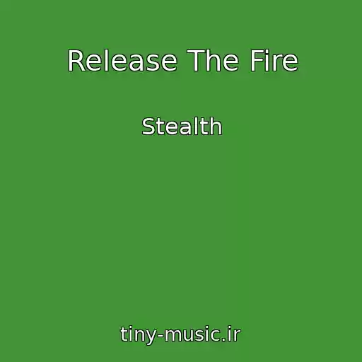 کاور آهنگ Release The Fire از Stealth
