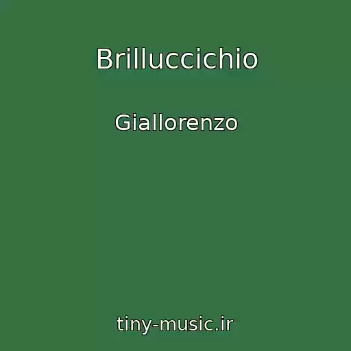 کاور آهنگ Brilluccichio از Giallorenzo