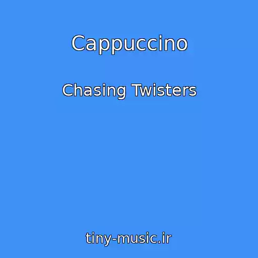 کاور آهنگ Cappuccino از Chasing Twisters