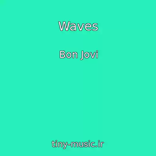 کاور آهنگ Waves از Bon Jovi