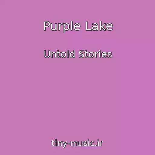 کاور آهنگ Purple Lake از Untold Stories