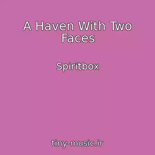 کاور آهنگ A Haven With Two Faces از Spiritbox