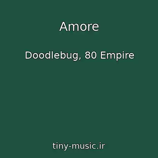 کاور آهنگ Amore از Doodlebug, 80 Empire