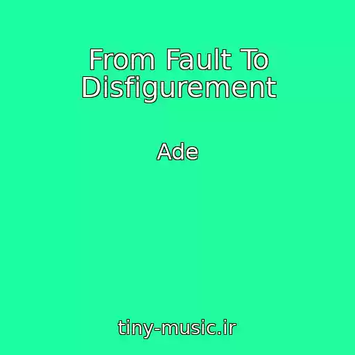 کاور آهنگ From Fault To Disfigurement از Ade