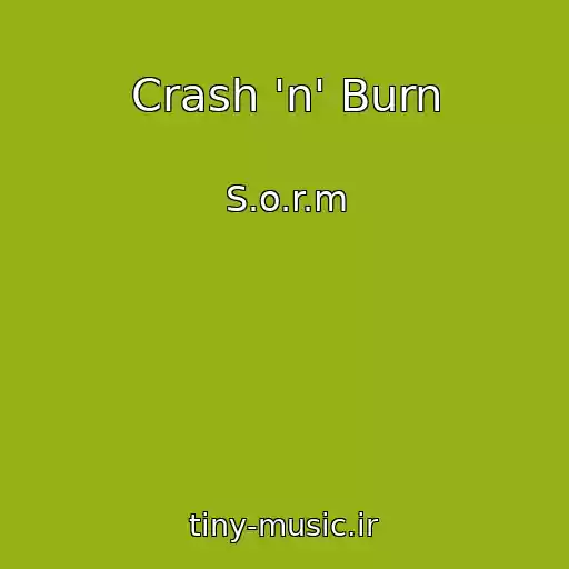 کاور آهنگ Crash 'n' Burn از S.o.r.m