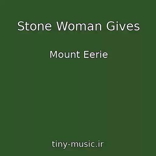 کاور آهنگ Stone Woman Gives از Mount Eerie