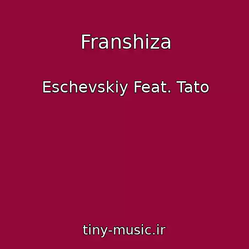 کاور آهنگ Franshiza از Eschevskiy Feat. Tato
