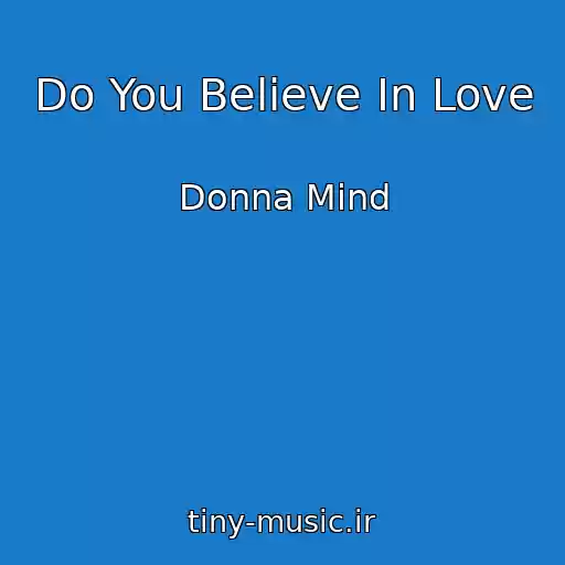 کاور آهنگ Do You Believe In Love از Donna Mind