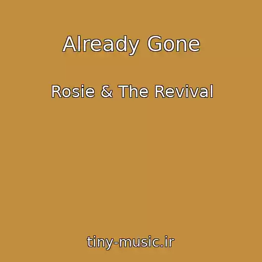 کاور آهنگ Already Gone از Rosie & The Revival