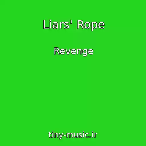 کاور آهنگ Liars' Rope از Revenge