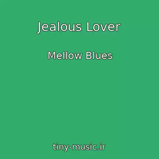 کاور آهنگ Jealous Lover از Mellow Blues