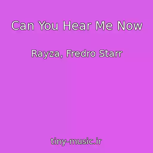 کاور آهنگ Can You Hear Me Now از Rayza, Fredro Starr
