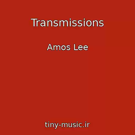 کاور آهنگ Transmissions از Amos Lee