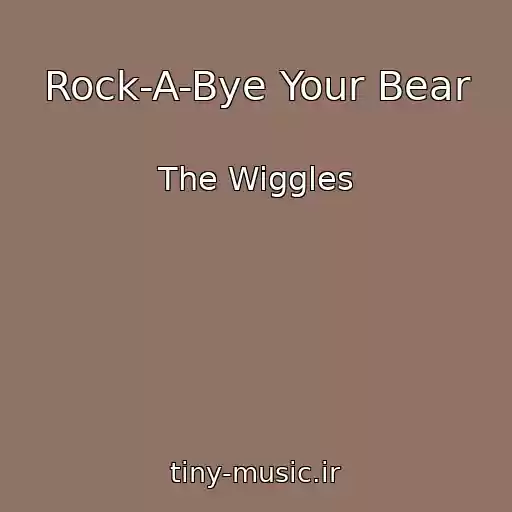 کاور آهنگ Rock-A-Bye Your Bear از The Wiggles