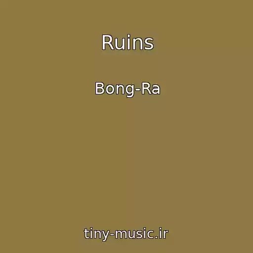 کاور آهنگ Ruins از Bong-Ra