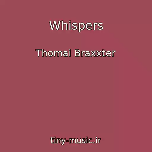کاور آهنگ Whispers از Thomai Braxxter