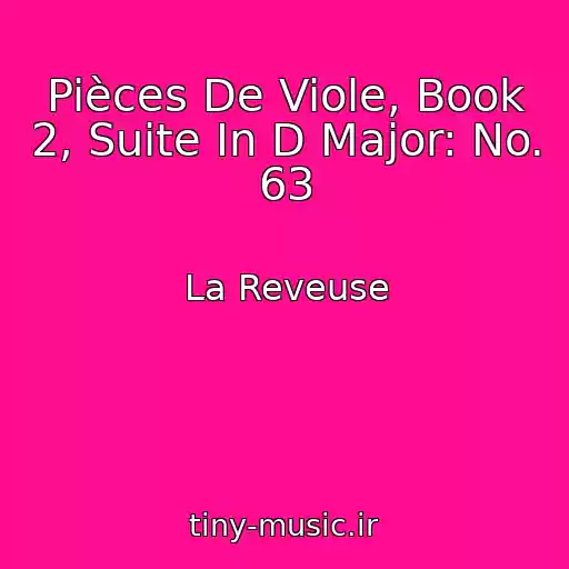 کاور آهنگ Pièces De Viole, Book 2, Suite In D Major: No. 63 از La Reveuse