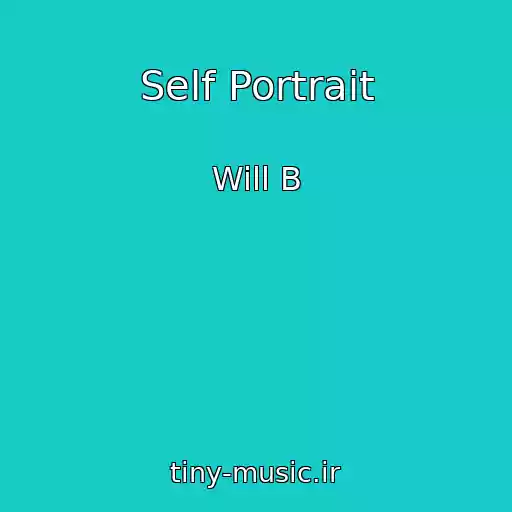 کاور آهنگ Self Portrait از Will B